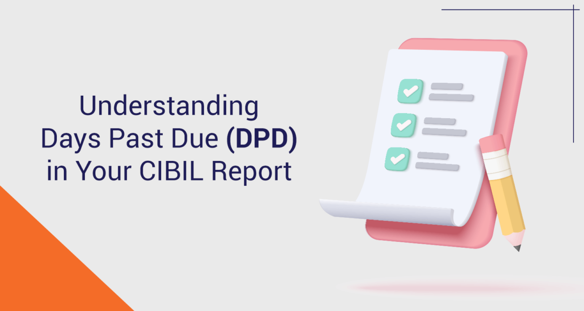 What is DPD Full Form in Credit Reports and Why It Matters
